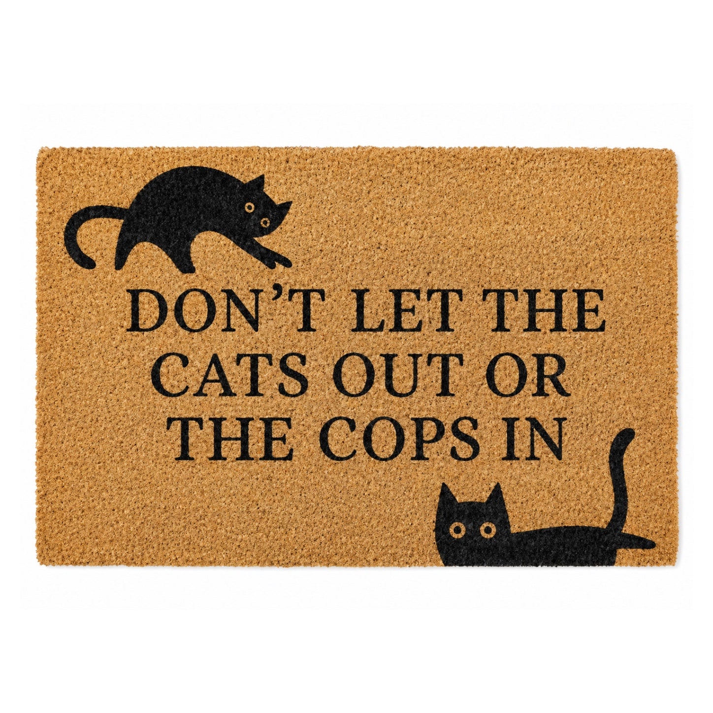Funny Cat Doormat Don’t Let the Cats Out or the Cops In Cat Lover Welcome Mat, Coir Door Mat, Pet Owner Entry Rug, Novelty Gift